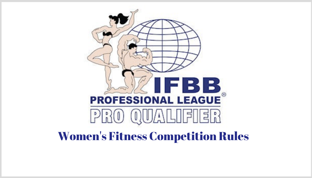 IFBB Professional League Pro Qualifier Competition Rules: Women’s Fitness