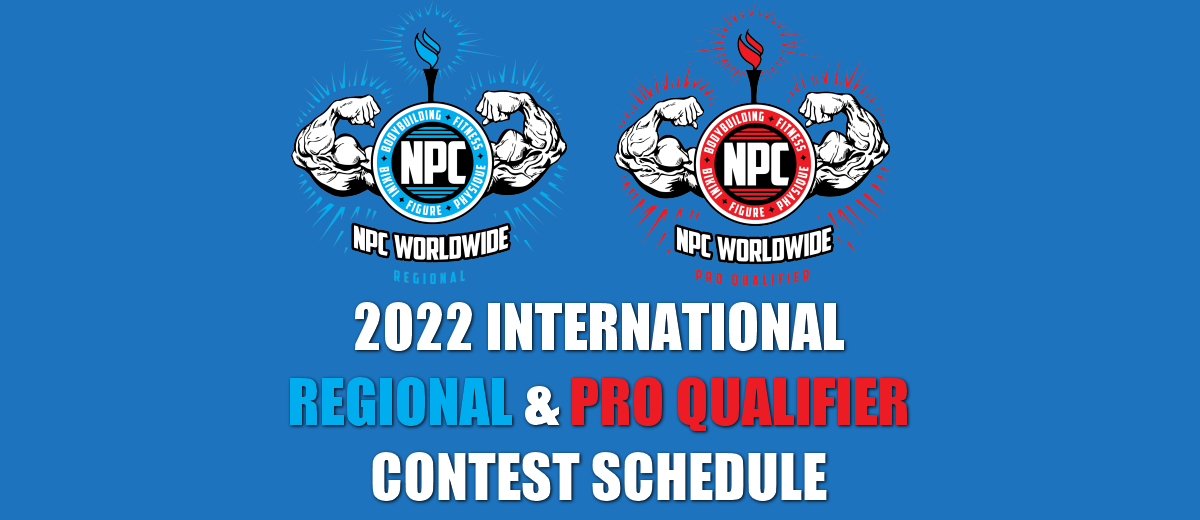 NPC WORLDWIDE ANNOUNCES PHASE 1 OF THE 2022 REGIONAL AND PRO QUALIFIER